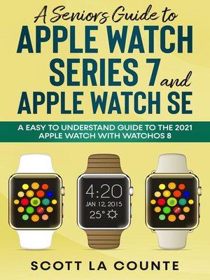 cover image of A Senior's Guide to Apple Watch Series 7 and Apple Watch SE